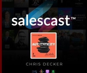 Salescast™ by CHRIS DECKER