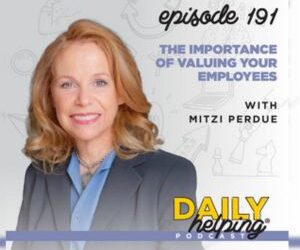 Ep. 191: The Importance of Valuing Your Employees | with Mitzi Perdue