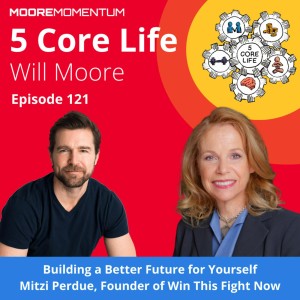 5 Core Life with WILL MOORE