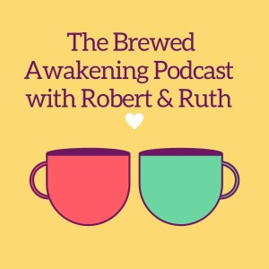 The Brewed Awakening Podcast with ROBERT VERBREE