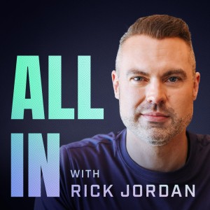 All IN with RICK JORDAN