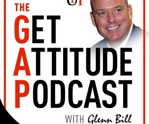 Get Attitude Podcast with GLENN BILL