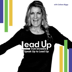 Lead Up for Women with COLLEEN BIGGS