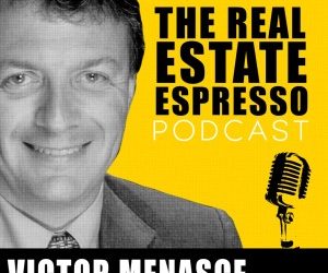 Real Estate Espresso with VICTOR MENASCE (Part-3)