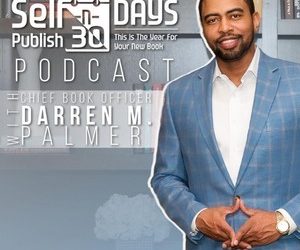 Self Publish -N- 30 Days with DARREN M. PALMER