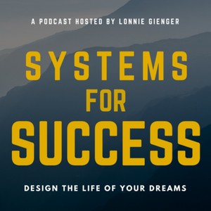 Systems of Success with LONNIE GIENGER