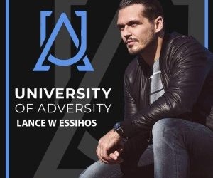 University of Adversity with LANCE W ESSIHOS