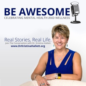 Be Awesome with DR. KRISTINA HALLET