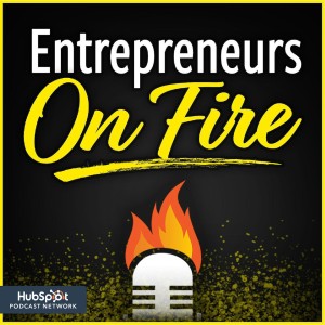 Entrepreneurs on Fire with JOHN LEE DUMAS