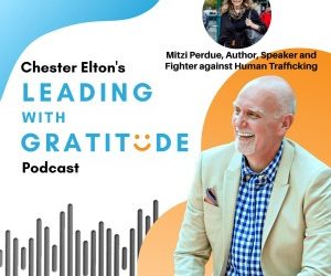 Leading With Gratitude with CHESTER ELTON‎