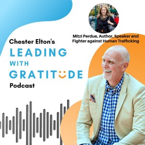 Leading With Gratitude with CHESTER ELTON‎