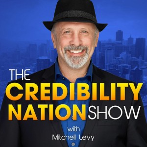 The Credibility Nation Show with MITCHELL LEVY