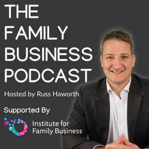 The Family Business Podcast with RUSS HAWORTH