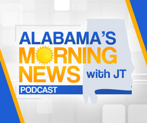 Alabama’s Morning News with JT