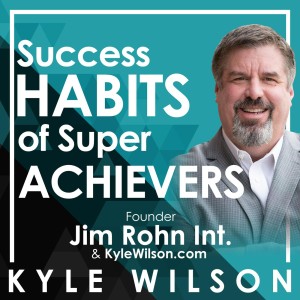 Success Habits of Super Achievers by KYLE WILSON