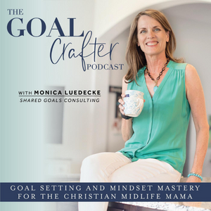 The Goal Crafter with MONICA LUEDECKE