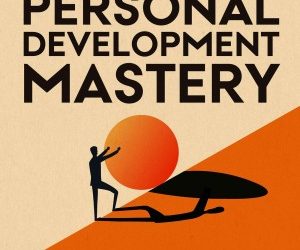 Personal Development Mastery By  AGI KERAMIDAS – #240