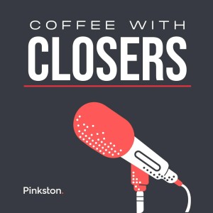 Coffee with Closers BY PINKSTON