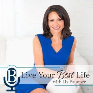 Live Your Best Life By LIZ BRUNNER