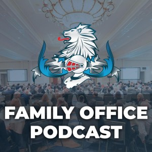 Family Office Podcast – By RICHARD C. WILSON