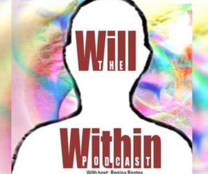 The Will Within with Regina Pontes