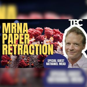 mRNA Paper Retraction | Nathaniel Mead (TPC #1,425)