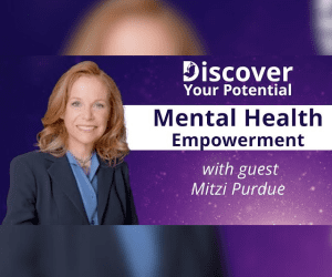 Mental Health Empowerment with Mitzi Perdue | Discover Your Potential