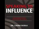 Speaking to Influence: Communication Secrets of the C-Suite | Mitzi Perdue | Dr. Laura Sicola