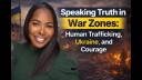 Truth in War Zones: Mitzi Perdue on Human Trafficking, Ukraine, and Courage at 84
